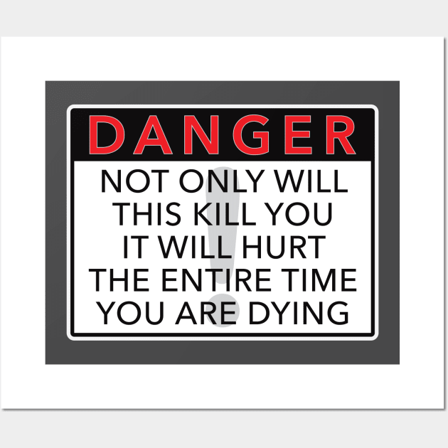 Danger Wall Art by ElizabethB_Art